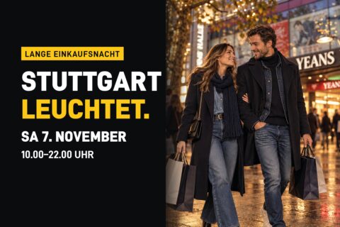 Lange Einkaufsnacht Stuttgart, Sa 7. November, 10–22 Uhr